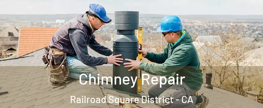 Chimney Repair Railroad Square District - CA