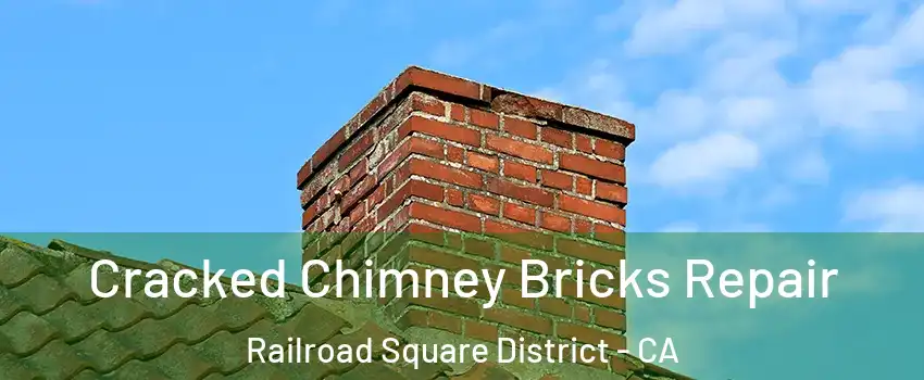 Cracked Chimney Bricks Repair Railroad Square District - CA