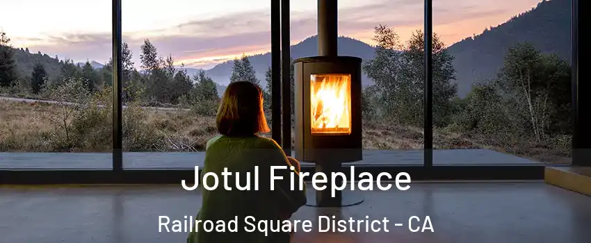Jotul Fireplace Railroad Square District - CA