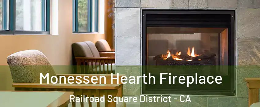 Monessen Hearth Fireplace Railroad Square District - CA
